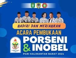 Persiapan Rampung,  Melawi Siap Jadi Tuan Rumah Porseni dan Inobel PGRI Tingkat Provinsi